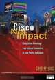 Cisco Net Impact : Competitive Advantage from Internet Innovators in Asia Pacific and Japan, Greg Pelling 