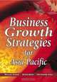 Business Growth Strategies for Asia Pacific, Willie Chien, Stan Shih, Po-Young Chu 