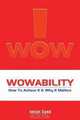 Wowability: How to Achieve It and Why It Matters (I Wow), Imran Syed 