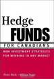 Hedge Funds for Canadians : New Investment Strategies for Winning in Any Market, Peter Beck 