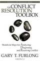 Conflict Resolution Toolbox: Models and Maps for Analyzing, Diagnosing, and Resolving Conflict, Gary Furlong 