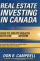 Real Estate Investing in Canada: Creating Wealth with the ACRE System, Don R. Campbell 