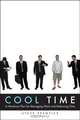 Cool Time: A Hands-on Plan forA Managing Work and Balancing Time, Steve Prentice 