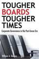 Tougher Boards for Tougher Times: Corporate Governance in the Post- Enron Era, William A. Dimma 