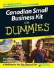 Canadian Small Business Kit For Dummies (For Dummies (Business & Personal Finance)), Margaret Kerr, JoAnn Kurtz 