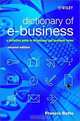 Dictionary of e-Business : A Definitive Guide to Technology and Business Terms, Francis Botto 