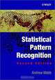 Statistical Pattern Recognition, 2nd Edition, Andrew R. Webb 
