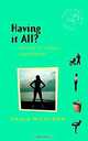 Having It All: Choices for Today
