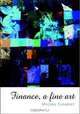 Finance : A Fine Art, Michel Fleuriet 