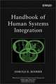 Handbook of Human Systems Integration, Harold R. Booher 
