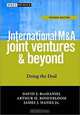International M&A, Joint Ventures and Beyond: Doing the Deal, David J. BenDaniel, Arthur H. Rosenbloom, James J. Hanks, David J. BenDaniel, Arthur H. Rosenbloom, Jr., James J. Hanks 