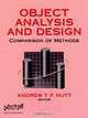 Object Analysis and Design: Comparison of Methods, Andrew T. F. Hutt 