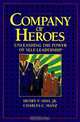 Company of Heroes: Unleashing the Power of Self-Leadership, Henry P. Sims, Charles C. Manz 