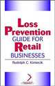 Loss Prevention Guide for Retail Businesses, Rudolph C. Kimiecik 