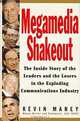 Megamedia Shakeout: The Inside Story of the Leaders and the Losers in the Exploding Communications Industry, Kevin Maney 