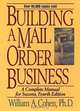 Building a Mail Order Business : A Complete Manual for Success (4th Ed), William A. Cohen 
