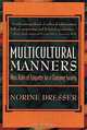 Multicultural Manners : New Rules of Etiquette for a Changing Society, Norine Dresser 