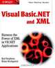 Visual Basic.NET and XML: Harness the Power of XML in VB.NET Applications, Rod Stephens, Brian Hochgurtel, Rod Stephens, Brian Hochgurtel 