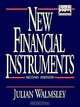 New Financial Instruments (Frontiers in Finance Series), Julian Walmsley 