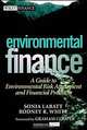 Environmental Finance: A Guide to Environmental Risk Assessment and Financial Products, Sonia Labatt, Rodney R. White 