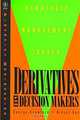 Derivatives for Decision Makers : Strategic Management Issues (Wiley Series in Financial Engineering), George Crawford, Bidyut Sen 