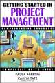 Getting Started in Project Management, Paula Martin, Karen Tate, Karen Tate 
