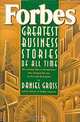 ForbesA® Greatest Business Stories of All Time, Forbes Magazine Staff, Daniel Gross 