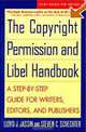 The Copyright Permission and Libel Handbook: A Step-by-Step Guide for Writers, Editors, and Publishe, Lloyd J. Jassin, Steve C. Schecter 