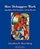How Debuggers Work : Algorithms, Data Structures, and Architecture, Jonathan B. Rosenberg 