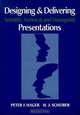 Designing & Delivering : Scientific, Technical, and Managerial Presentations, Peter J. Hager, H. J. Scheiber 
