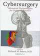Cybersurgery : Advanced Technologies for Surgical Practice (Protocols in General Surgery), Richard M. Satava 