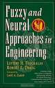 Fuzzy and Neural Approaches in Engineering (Adaptive and Learning Systems for Signal Processing, Communications and Control Series), J. Wesley Hines 