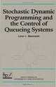 Stochastic Dynamic Programming and the Control of Queueing Systems, Linn I. Sennott 