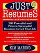Just Resumes: 200 Powerful and Proven Successful Resumes To Get That Job, 2nd Edition, Kim Marino 