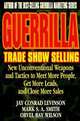 Guerrilla Trade Show Selling : New Unconventional Weapons and Tactics to Meet More People, Get More Leads, and Close More Sales, Jay Conrad Levinson, Mark S. A. Smith, Orvel Ray Wilson 