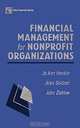 Financial Management for Nonprofit Organizations (Wiley Nonprofit Law, Finance and Management Series), Jo Ann Hankin, Alan G. Seidner, John T. Zietlow 