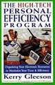 The High-Tech Personal Efficiency Program : Organizing Your Electronic Resources to Maximize Your Time and Efficiency, Kerry Gleeson 