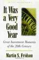 It Was a Very Good Year : Extraordinary Moments in Stock Market History (Wiley Investment), Martin Fridson 