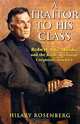 A Traitor to His Class: Robert A.G. Monks and the Battle to Change Corporate America, Hilary Rosenberg 