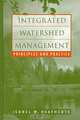 Integrated Watershed Management : Principles and Practice, Isobel W. Heathcote 