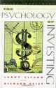 The Psychology of Investing (Wiley Investment), Lawrence E. Lifson, Richard A. Geist 