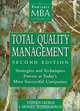 Total Quality Management: Strategies and Techniques Proven at Today