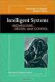 Intelligent Systems: Architecture, Design, Control, James S. Albus, James S. Albus 