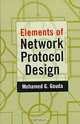 Elements of Network Protocol Design, Mohamed G. Gouda 