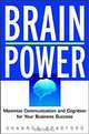 Brain Power: Maximize Communication and Cognition for Your Business Success, Shannon Bradford 