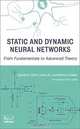Static and Dynamic Neural Networks: From Fundamentals to Advanced Theory, Madan M. Gupta, Liang Jin, Noriyasu Homma 