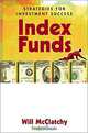 Strategies for Investment Success: Index Funds, Will McClatchy, Indexfunds.com 
