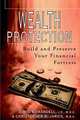 Wealth Protection : Build and Preserve Your Financial Fortress, Christopher R. Jarvis, David B. Mandell 