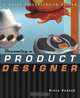 Becoming a Product Designer: A Guide to Careers in Design, Bruce Hannah 