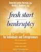 Fresh Start Bankruptcy: A Simplified Guide for Individuals and Entrepreneurs